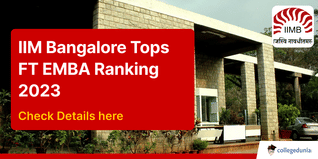 IIM Bangalore Tops FT EMBA Ranking 2023 in India for PGPEM Course; Check Details here